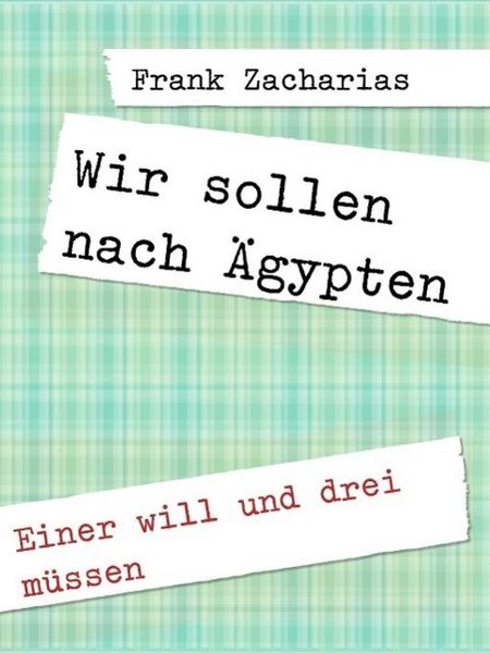 Produktbild: Wir sollen nach &Auml;gypten