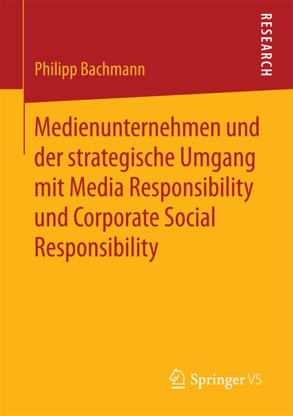 Produktbild: Medienunternehmen und der strategische Umgang mit Media Responsibility und Corporate Social Responsibility