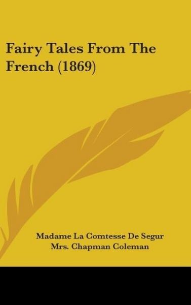 Produktbild: De Segur, M: Fairy Tales From The French (1869)