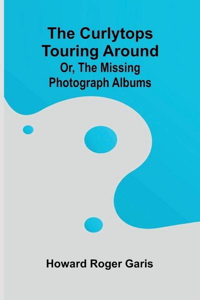 Produktbild: The Curlytops touring Around; or, The Missing photograph albums