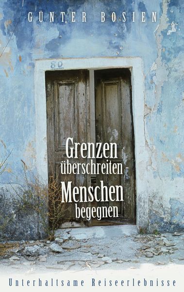 Produktbild: Grenzen &uuml;berschreiten - Menschen begegnen