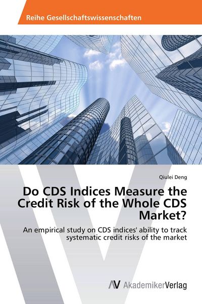 Produktbild: Do CDS Indices Measure the Credit Risk of the Whole CDS Market?