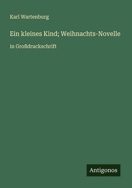 Produktbild: Ein kleines Kind; Weihnachts-Novelle
