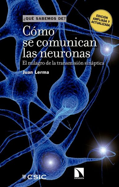 Produktbild: C&oacute;mo se comunican las neuronas : el milagro de la transmisi&oacute;n sin&aacute;ptica