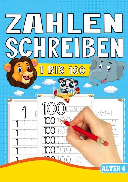 Produktbild: Zahlen Schreiben 1 bis 100 &ndash; Das Tier Lernheft f&uuml;r Kinder ab 4 Jahren