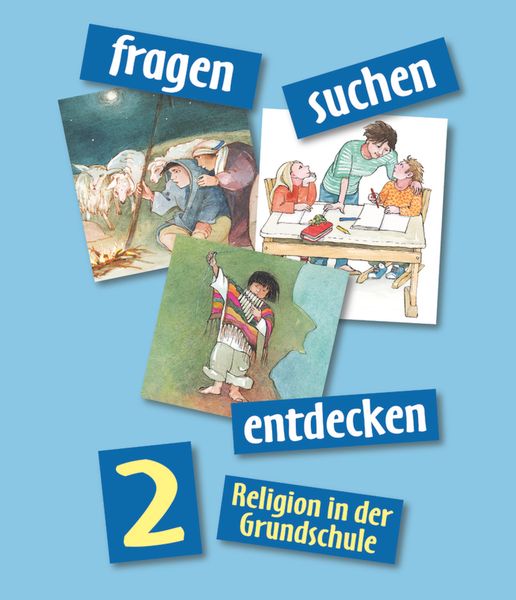 Produktbild: Fragen-suchen-entdecken - Katholische Religion in der Grundschule - Ausgabe 2001 - Band 2