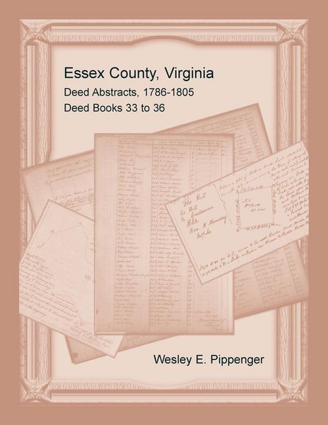Produktbild: Essex County, Virginia Deed Abstracts, 1786-1805, Deed Books 33 to 36