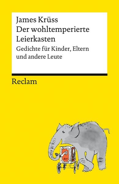 Der wohltemperierte Leierkasten. Gedichte für Kinder, Eltern und andere Leute, Taschenbuch von James Krüss, Reclam, Philipp, 978-3-15-014737-5