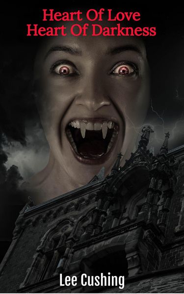 Produktbild: Heart Of Love, Heart Of Darkness (The Vampire, #1)