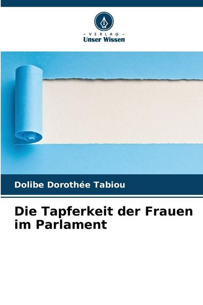 Produktbild: Die Tapferkeit der Frauen im Parlament