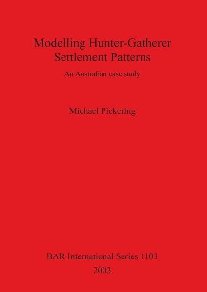 Produktbild: Modelling Hunter-Gatherer Settlement Patterns
