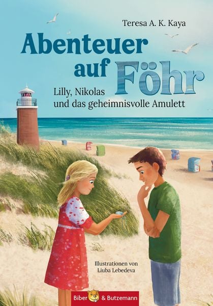 Abenteuer auf Föhr - Lilly, Nikolas und das geheimnisvolle Amulett, Gebundene Ausgabe von Teresa A. K. Kaya, Kinderbuchverlag Biber & Butzemann,
