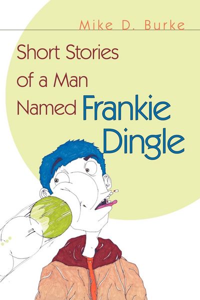 Produktbild: Short Stories of a Man Named Frankie Dingle