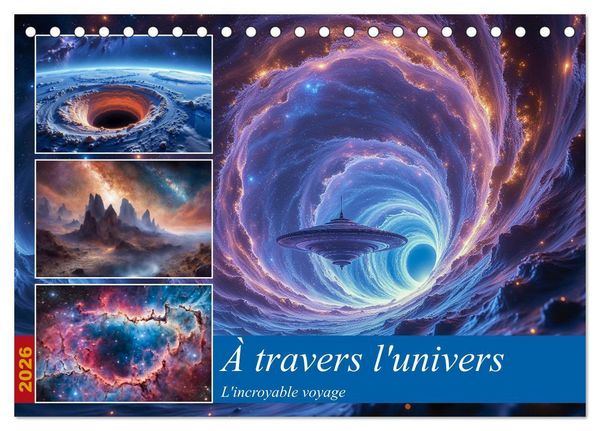 À travers l'univers-L'incroyable voyage (Calendrier de bureau 2026 DIN A5 vertical), CALVENDO calendrier mensuel