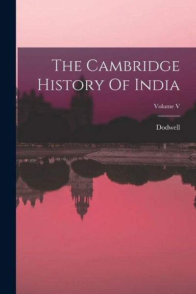 Produktbild: The Cambridge History Of India; Volume V