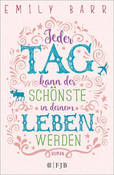 Produktbild: Jeder Tag kann der sch&ouml;nste in deinem Leben werden