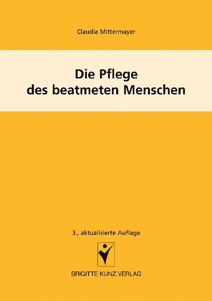 Die Pflege des beatmeten Menschen