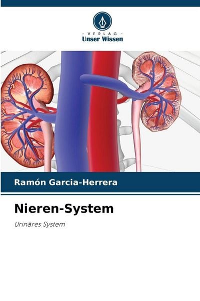 Nieren-System, Taschenbuch von Ramón Garcia-Herrera, Verlag Unser Wissen, 9786208835200