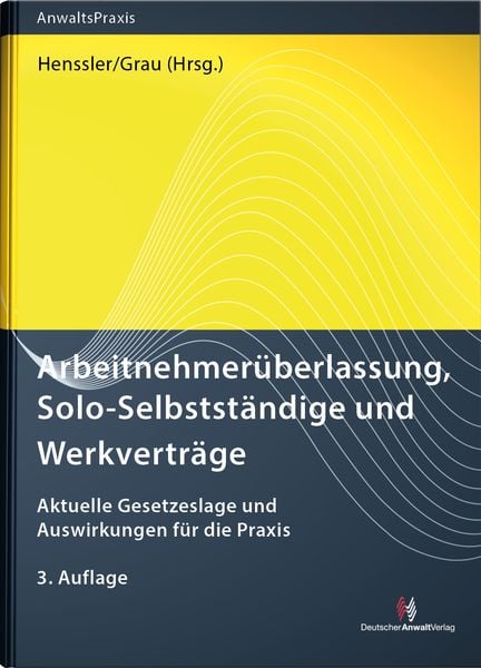 Produktbild: Arbeitnehmer&uuml;berlassung, Solo-Selbstst&auml;ndige und Werkvertr&auml;ge
