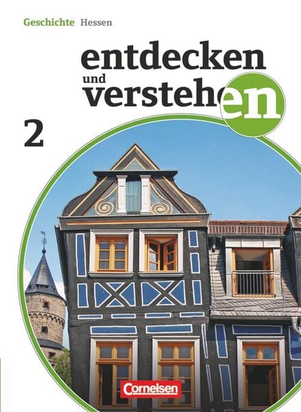 Entdecken und verstehen - Geschichtsbuch - Realschule und Gesamtschule Hessen - Ausgabe ab 2011 - Band 2, Taschenbuch von , Cornelsen Verlag,