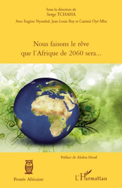 Produktbild: Nous faisons le r&ecirc;ve que l'Afrique de 2060 sera...