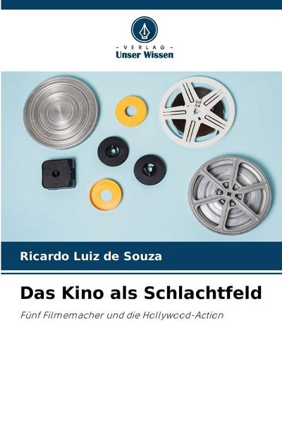 Das Kino als Schlachtfeld, Taschenbuch von Ricardo Luiz de Souza, Verlag Unser Wissen, 9786209124839