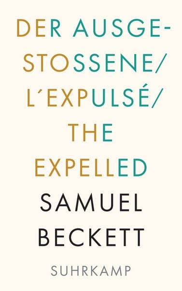 Der Ausgestoßene. L'Expulsé. The Expelled, Taschenbuch von Samuel Beckett, Suhrkamp, 9783518243213