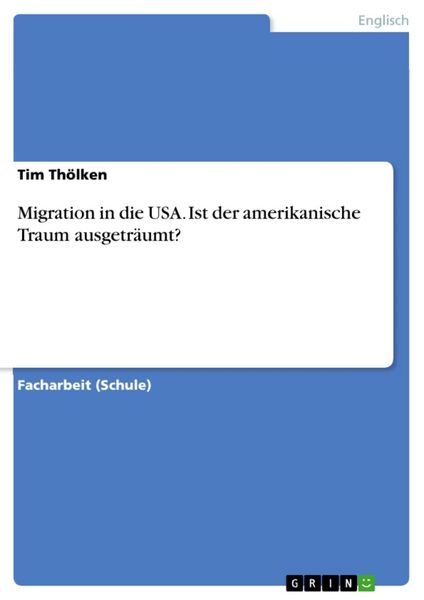 Produktbild: Migration in die USA. Ist der amerikanische Traum ausgetr&auml;umt?