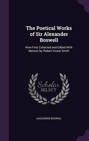 Produktbild: The Poetical Works of Sir Alexander Boswell