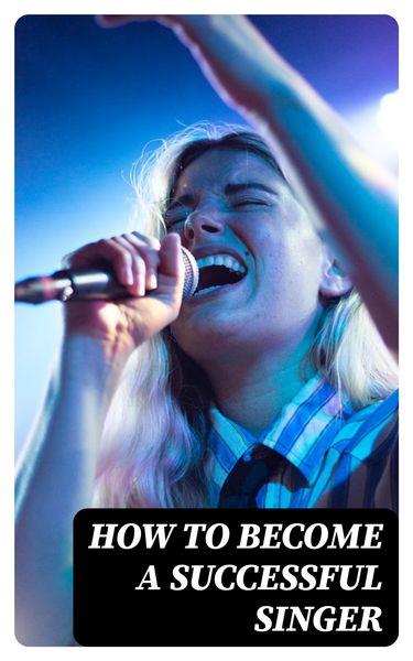 Produktbild: How to Become a Successful Singer