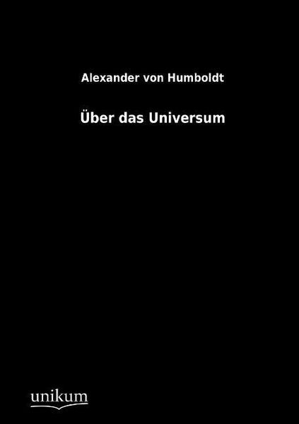 Produktbild: Humboldt, A: &Uuml;ber das Universum