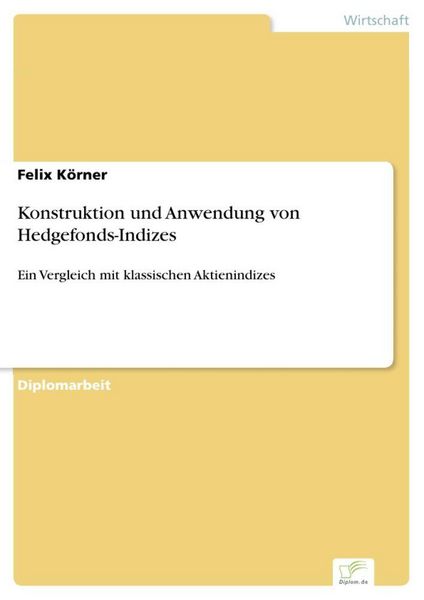 Produktbild: Konstruktion und Anwendung von Hedgefonds-Indizes