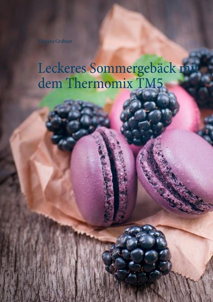 Produktbild: Leckeres Sommergeb&auml;ck mit dem Thermomix TM5