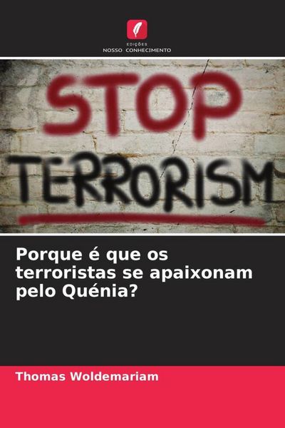 Produktbild: Porque &eacute; que os terroristas se apaixonam pelo Qu&eacute;nia?