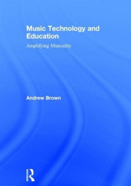 Produktbild: Brown, A: Music Technology and Education