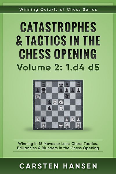 Produktbild: Winning Quickly at Chess: Catastrophes & Tactics in the Chess Opening - Volume 2: 1 d4 d5