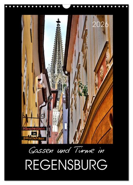 Produktbild: Gassen und T&uuml;rme in Regensburg (Wandkalender 2026 DIN A3 hoch), CALVENDO Monatskalender