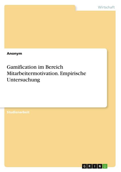 Produktbild: Gamification im Bereich Mitarbeitermotivation. Empirische Untersuchung