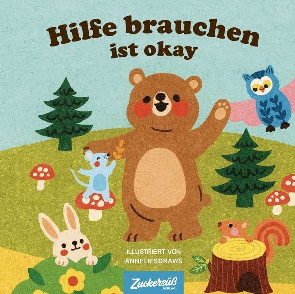 Hilfe brauchen ist ok, Gebundene Ausgabe von Annelies Draws, Zuckersüß Verlag, 978-3-949315-41-1