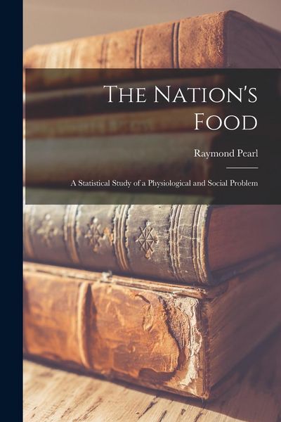 Produktbild: The Nation's Food: a Statistical Study of a Physiological and Social Problem