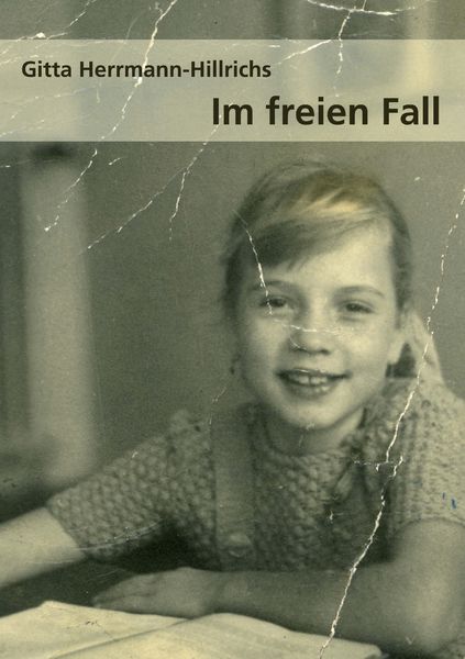 Im freien Fall, Taschenbuch von Gitta Herrmann-Hillrichs, BoD – Books on Demand, 9783837042542