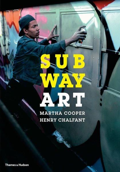 Subway Art, Taschenbuch von Martha Cooper,Henry Chalfant, Thames & Hudson, 978-0-500-29212-9