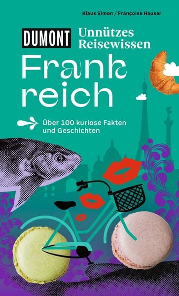 Produktbild: DUMONTs Unn&uuml;tzes Reisewissen Frankreich