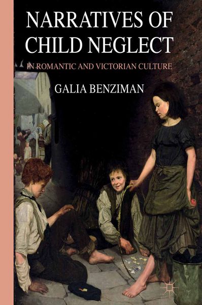 Produktbild: Narratives of Child Neglect in Romantic and Victorian Culture