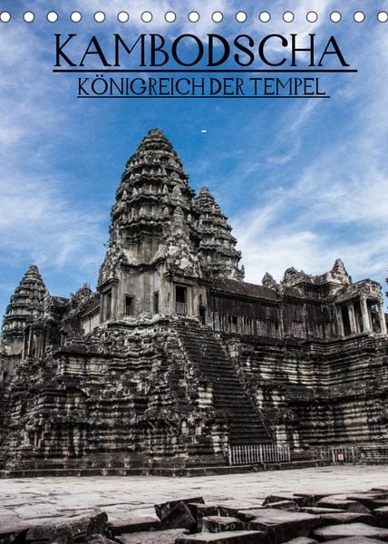 Produktbild: Kambodscha - K&ouml;nigreich der Tempel (Tischkalender 2022 DIN A5 hoch)