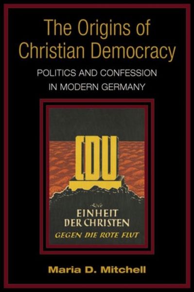 Produktbild: Mitchell, M:  The Origins of Christian Democracy