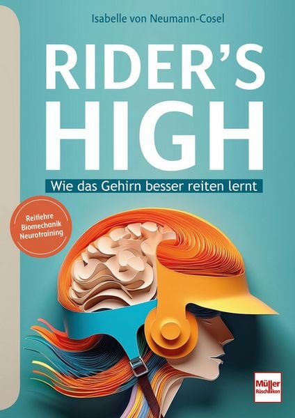 Rider's High, Gebundene Ausgabe von Isabelle Neumann-Cosel, Müller Rüschlikon, 978-3-275-02350-9