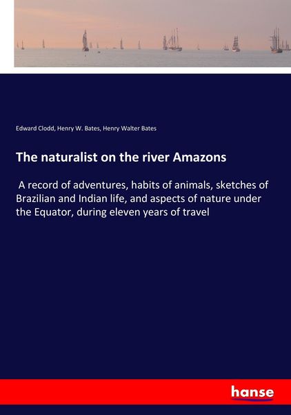Produktbild: The naturalist on the river Amazons