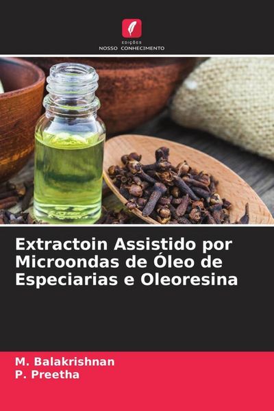 Produktbild: Extractoin Assistido por Microondas de &Oacute;leo de Especiarias e Oleoresina