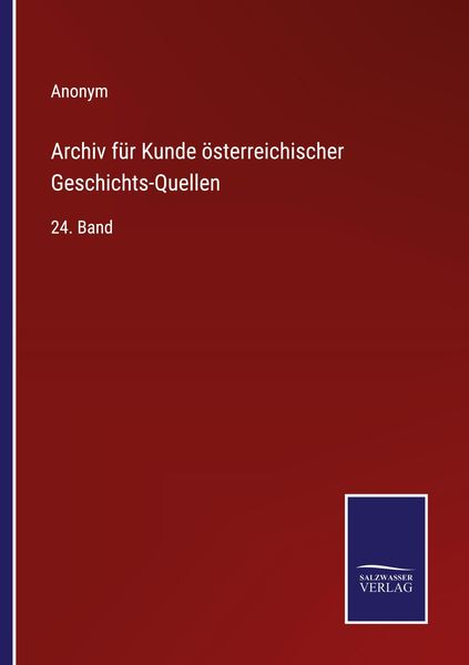 Produktbild: Archiv f&uuml;r Kunde &ouml;sterreichischer Geschichts-Quellen